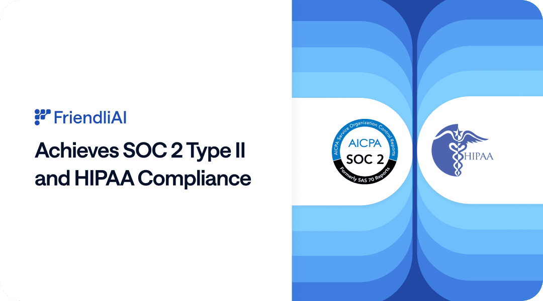 FriendliAI Achieves SOC 2 Type II and HIPAA Compliance thumbnail
