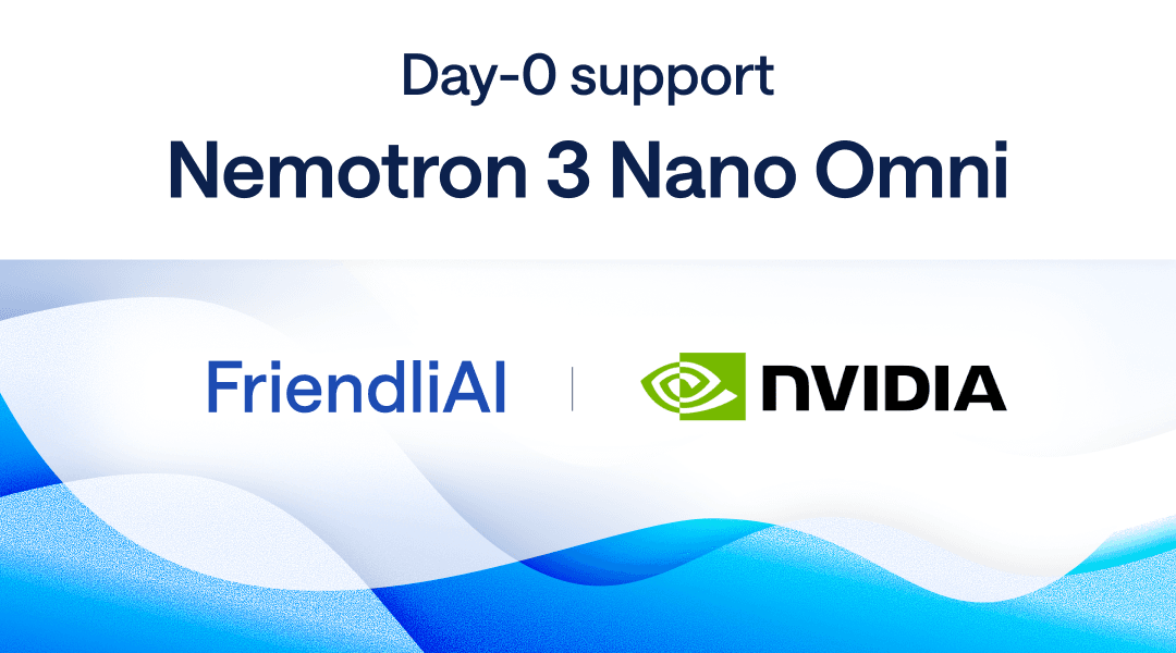 NVIDIA Nemotron™ 3 Nano Omni, Day-0 on FriendliAI: Unified Multimodal Reasoning, at Peak Performance thumbnail